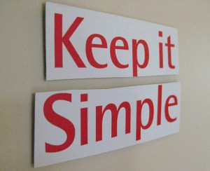 Keep it simple